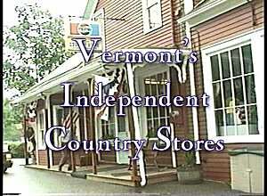 Vermont's Independent Country Stores Video Main Title